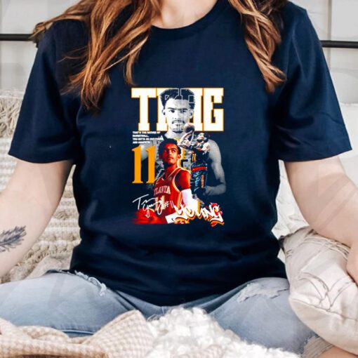 Trae Young that’s the nature of Basketball tshirt
