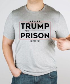 Trump For Prison 2024 In Jail Funny Prison TShirt
