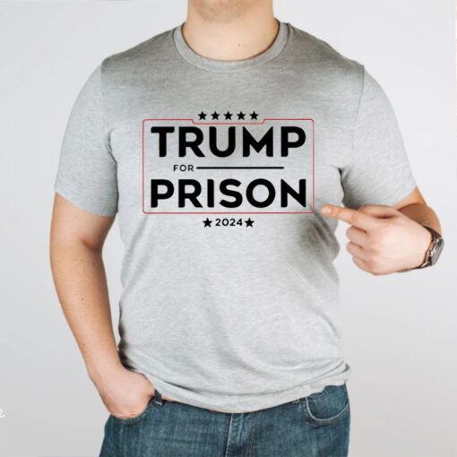 Trump For Prison 2024 In Jail Funny Prison TShirt