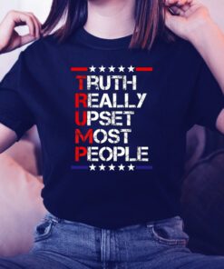 Trump Truth Really Upset Most People Trump 2024 America Flag t-shirt