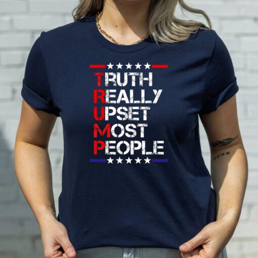 Trump Truth Really Upset Most People Trump 2024 America Flag t-shirts