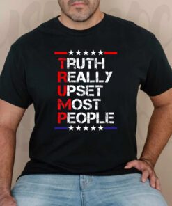 Trump Truth Really Upset Most People Trump 2024 America Flag tshirts