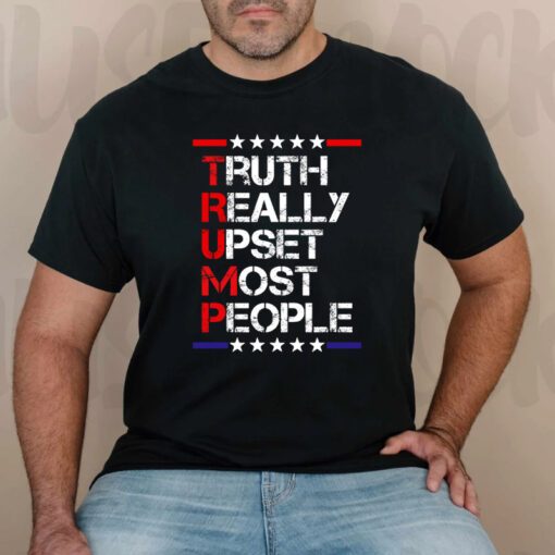 Trump Truth Really Upset Most People Trump 2024 America Flag tshirts
