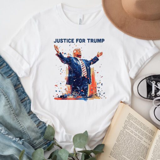 Trump justice for Trump tshirt