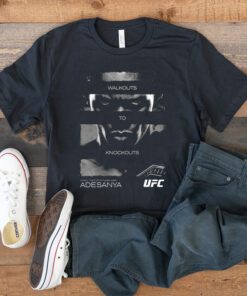 Ufc Israel Adesanya Walkouts To Knockouts T-Shirts