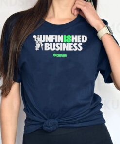 Unfinished Business Putnam Investments Shirts