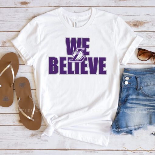 We Believe Los Angeles Lakers T Shirt