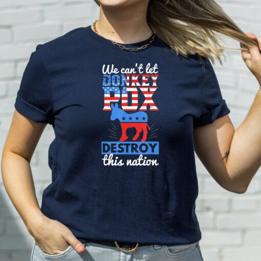 We Cant Let Donkey Pox Destroy this Nation Trump 2024 T-Shirts