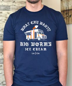 What chu want Big worm’s ice cream Tshirt