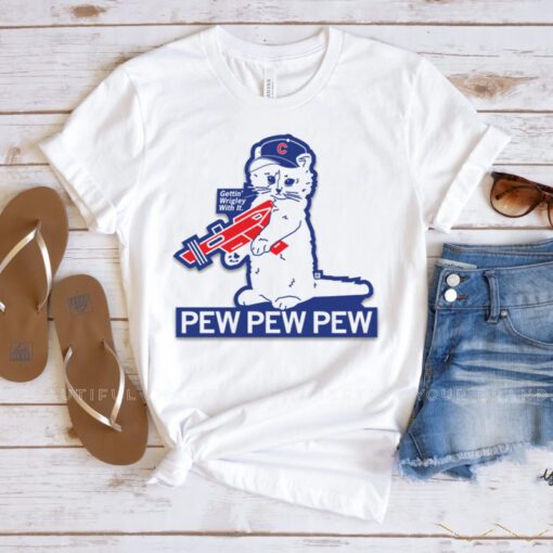 Wrigley With It Pew Pew Pew shirts