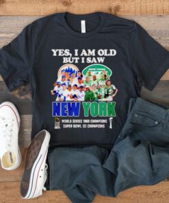 Yes I am old but I saw New York Mets & Jets World Series 1969 Champions Super Bowl III Champions tshirts