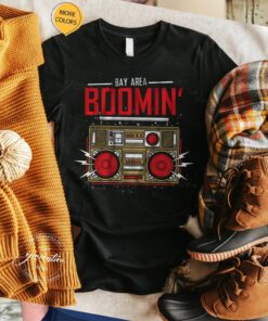 bay area boomin t-shirt