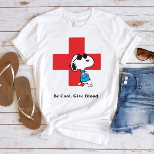 be cool give blood Snoopy shirts