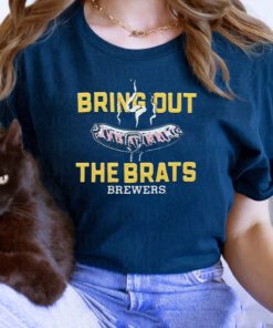 brewers bring out the brats brewers shirt