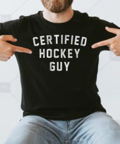 certified hockey guy shirts