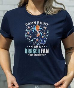 damn Right I Am A Seattle Kraken Fan Now And Forever 2023 Signatures TShirt