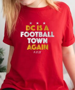 dc is a football town again tshirts
