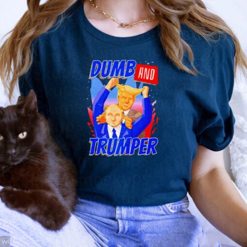 dumb and trumper putin and Trump t-shirts