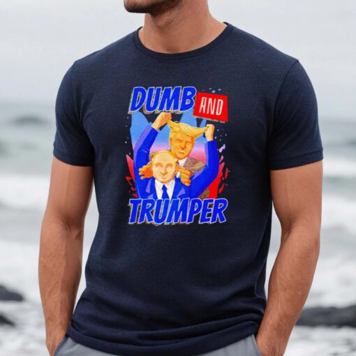 dumb and trumper putin and Trump tshirts