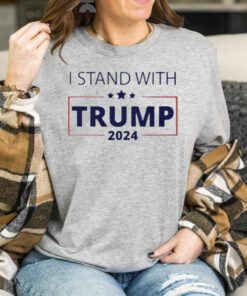 i stand with Trump republican conservative 2024 shirts