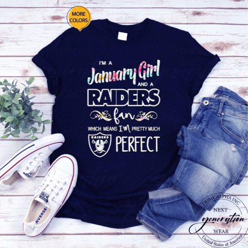 i’m a january girl and a raiders fan which means I’m pretty much perfect 2023 T-shirt