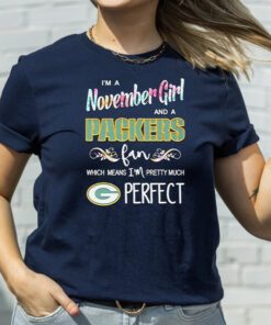 i’m a november girl and a Packers fan which means I’m pretty much perfect T shirts