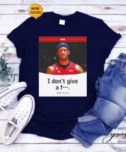 jimmy butler I don’t give a fuck T-shirt