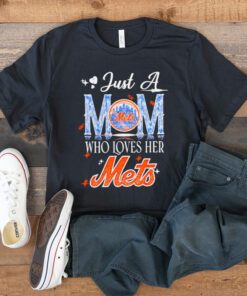 just a mom who loves her mets Tshirt