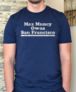 max muncy owns san francisco tshirt
