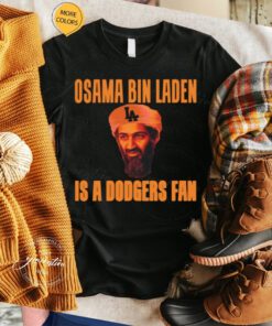 osama bin laden is a dodgers fan t tshirt