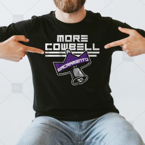 sacramento more cowbell t shirt