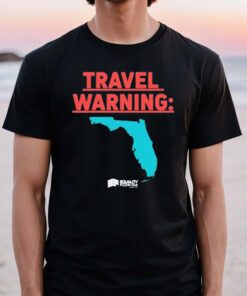 travel Warning Equality Florida T Shirts