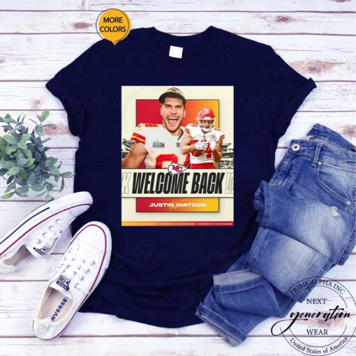 welcome back justin watson Kansas city Chiefs t shirts