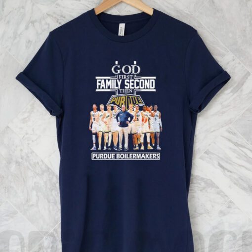 2023 God Family Second First Then Purdue Men’s Basketball Team T Shirt
