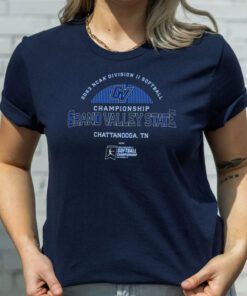 2023 NCAA Division II Softball Championship Grand Valley State Chattanooga t shirt