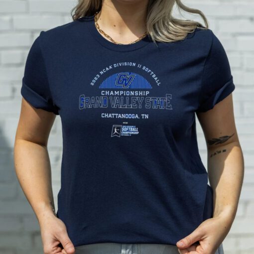 2023 NCAA Division II Softball Championship Grand Valley State Chattanooga t shirt