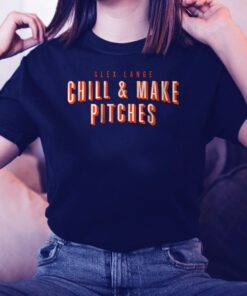 Alex Lange Chill And Make Pitches T Shirts