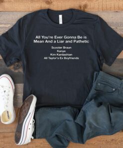 All you're ever gonna be is Mean Shirts