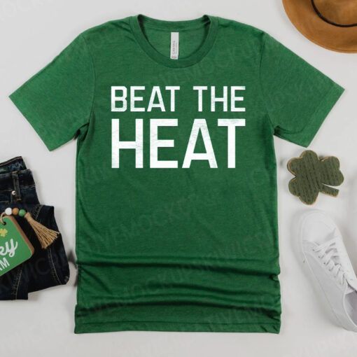 Beat The Heat T Shirt