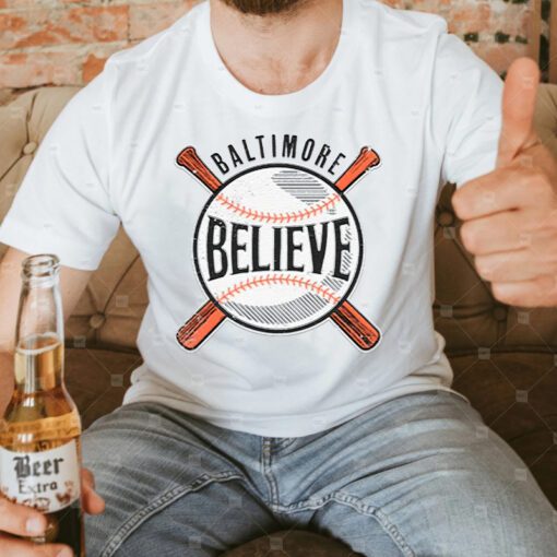 Believe Baltimore T Shirts