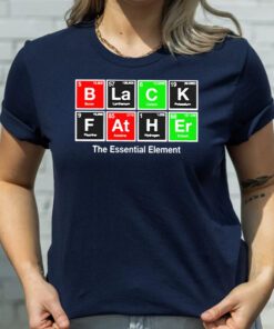 Black father the essential element t shirt