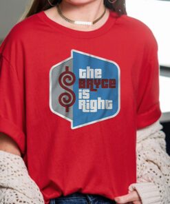 Bryce Harper The Bryce is Right Shirt