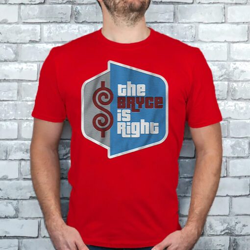 Bryce Harper The Bryce is Right T Shirt