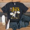 Captain Jack Suwinski spank me thrice and hand me to me mama it’s Jack shirts