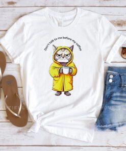 Cat Don’T Talk To Me Before My Coffee t shirt