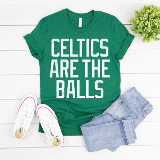 Celtics Are The Balls T Shirts