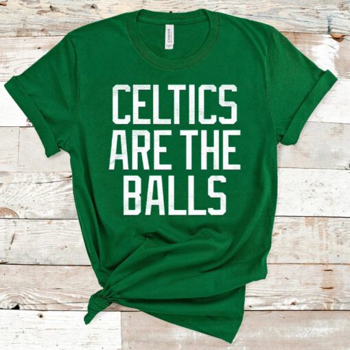 Celtics Are The Balls TShirt