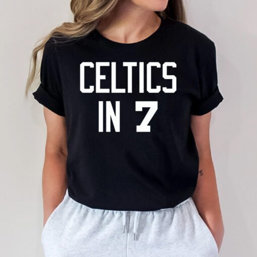 Celtics in 7 T Shirt