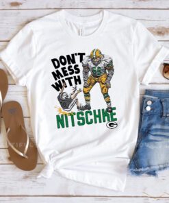 Don’t Mess With Nitschke Shirts