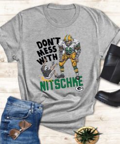 Don’t Mess With Nitschke T Shirt